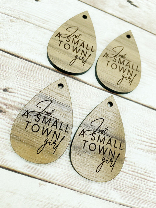Wood Teardrop Engraved Just a Small Town Girl Earring Blanks, Finished Walnut Blank, DIY Jewelry Making