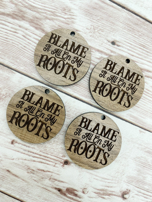 Wood Circle Engraved Blame It All On My Roots Earring Blanks, Finished Walnut Blank, DIY Jewelry Making